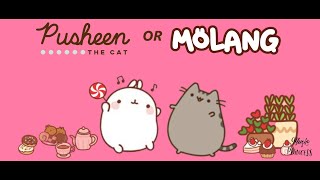 Pusheen or MolangMUSIC PRINCESS EDITION