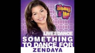 Zendaya - Something To Dance For Full