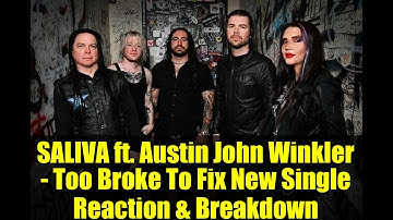 SALIVA ft. Austin John Winkler - Too Broke To Fix New Single Reaction & Breakdown