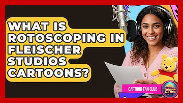 What Is Rotoscoping In Fleischer Studios Cartoons? - Cartoon Fan Club