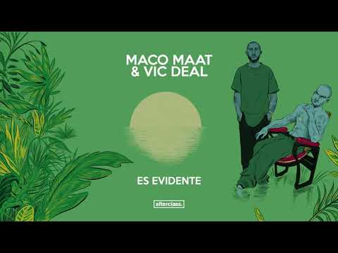 Maco Maat & Vic Deal - Es Evidente