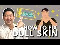 Dermatologist Explains: How to Fix Dull Skin with a Simple Skincare Routine