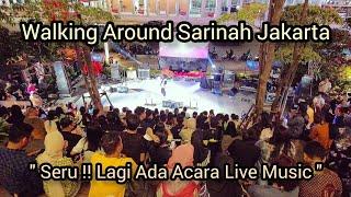 SARINAH JAKARTA MALAM HARI SEMAKIN KEREN !! SERU ADA ACARA HIBURAN LIVE MUSIC