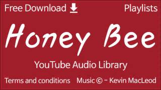 Honey Bee | YouTube Audio Library