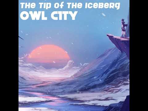 the tip of the iceberg - owl city (slowed + reverb) [and future updates in desc]