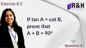 If tan a = cot b prove that a + b is equal to 90 degree | Trigonometry  [Q4]