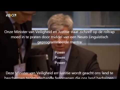 Dutch Secretary of Public Security, Ivo Opstelten, is reciting a Power-mantra