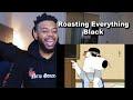 Family Guy Roasting Everything Black | Reaction