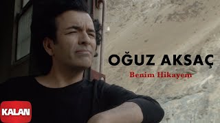 Oğuz Aksaç - Benim Hikayem [  Video © 2019 Kalan Müzik ] Resimi