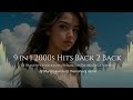 9in 1 2000s hits back 2 back dj nonstop  trending  sinhala sinhala dj nonstop