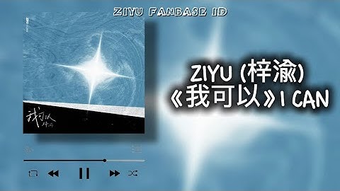 ZIYU - 《我可以》 I CAN | Lyric Piyin + Terjemahan Bahasa Indonesia