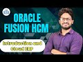 Oracle Fusion HCM Introduction & Cloud ERP|Oracle Fusion HCM Course| Oracle Fusion HCM|CyberBrainer