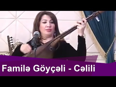 Familə Göyçəli --Cəlili havası