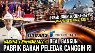 Download Lagu DAHANA X RHEINMETALL BANGUN PABRIK BAHAN PELEDAK CANGGIH, KONFLIK JEPANG CHINA DAMPAK POSITIF KE RI MP3