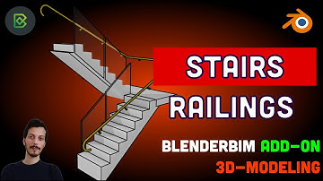 8 - Stairs & Railings -  BlenderBIM