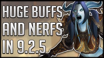 HUGE Class Buffs & Nerfs Right Before Patch 9.2.5 Release | WoW Shadowlands