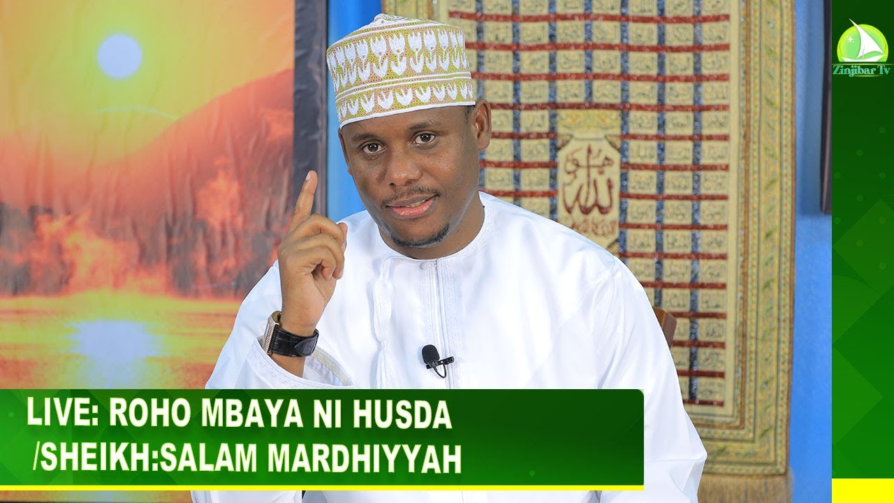 #LIVE: ROHO MBAYA NI HUSDA  /SHEIKH:SALUM MARDHIYYAH