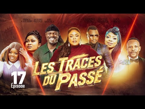 LES TRACES DU PASSÉ | ÉPISODE 17 | NOUVEAUTÉ 2026 | DD PRODUCTION 