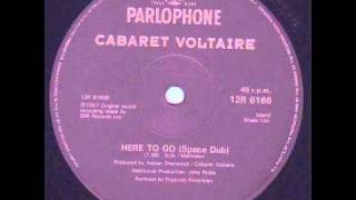 Cabaret Voltaire - Here To Go (Space Dub)