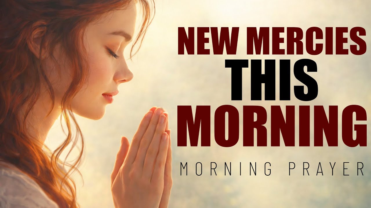 New Mercies This Morning - A Slow, Peace-Filled Prayer to Start the Day