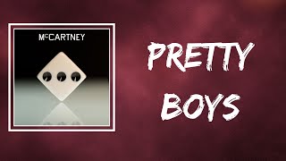 Paul McCartney - Pretty Boys (Lyrics)