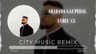 Arabada Gaz Pedal ( City Music Remix )