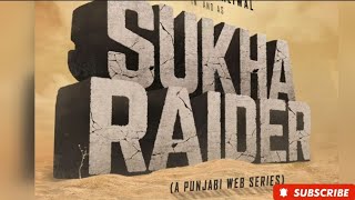 Sukha Raider upcoming punjabi web series| Amardeep Gill | Hobby Dhaliwal| Jai dhaliwal