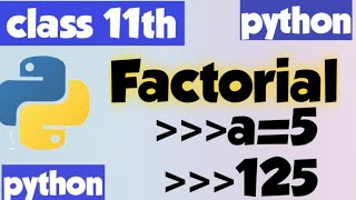 find Factorial in python programming language|| class 11th||class 12th||