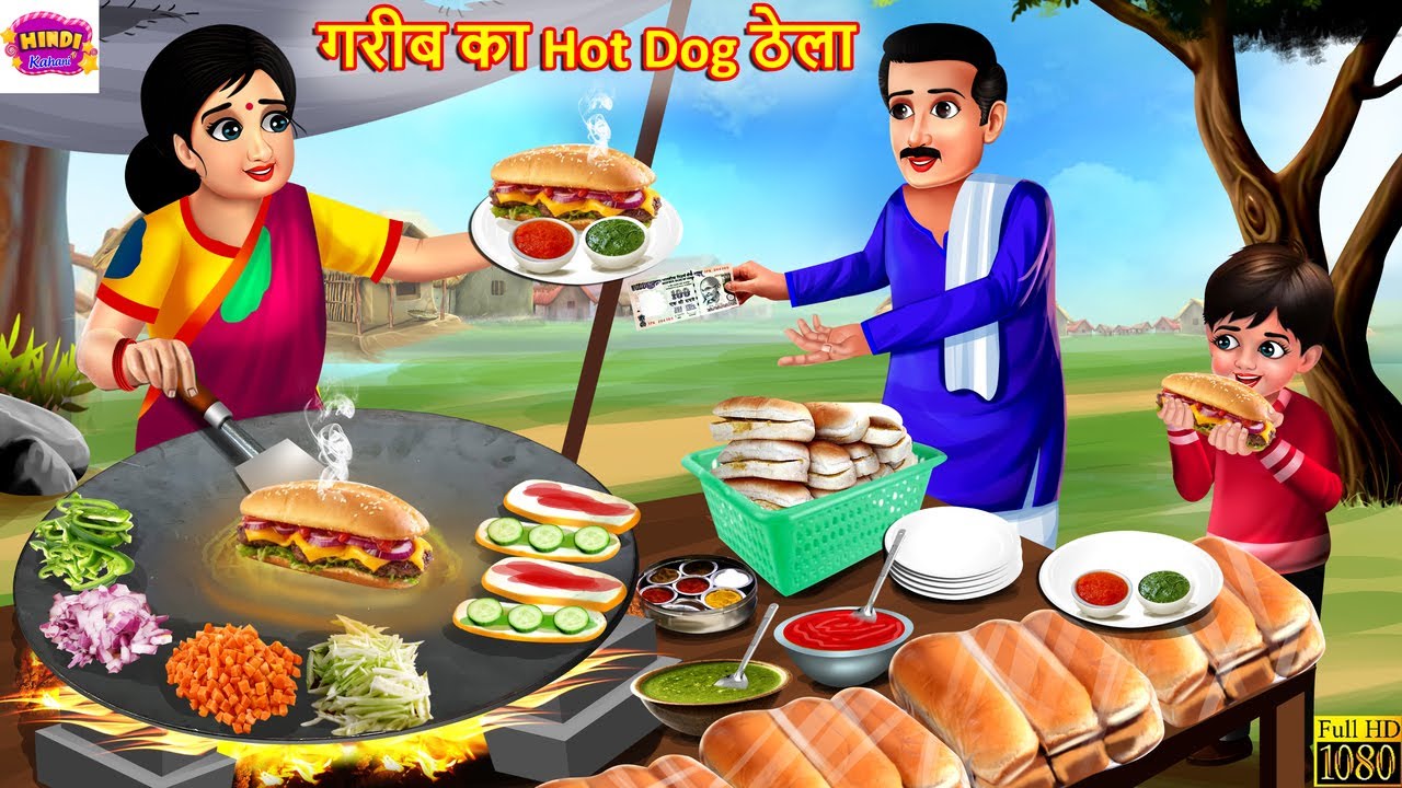   Hot Dog   Gareeb Ka Hot Dog Thela  Hindi Kahani  Moral Stories  Hindi Story