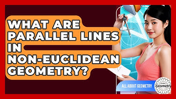 What Are Parallel Lines In non-Euclidean Geometry? - All About Geometry