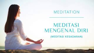 Guided Meditation - Meditasi Mengenal Diri