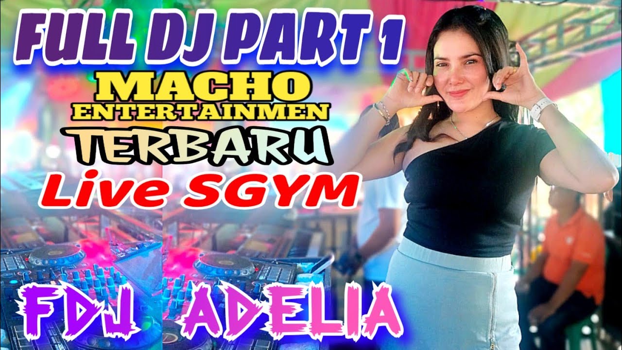 ORIGINAL FILE‼️OT MACHO TERBARU‼️FULL DJ MELEDAK‼️FDJ ADELIA‼️ 2 PUTRA STUDIO REAL OFFICIAL