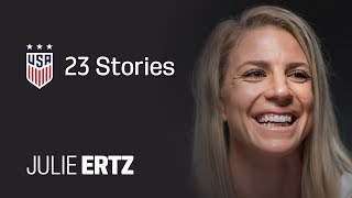 ONE NATION. ONE TEAM. 23 Stories: Julie Ertz