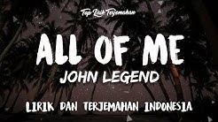All of Me - John Legend ( Lirik Terjemahan Indonesia ) ðŸŽ¤  - Durasi: 4:57. 