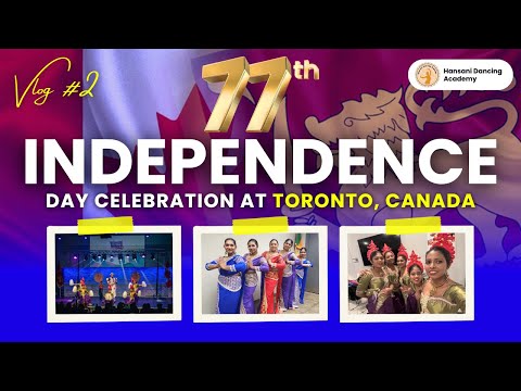 77th Independence Day Celebration at Toronto, Canada | Vlog #2 | Hansani Dancing Academy