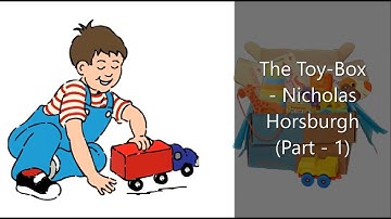 Class 6 English Language Reader Lesson 5 Part 1 (The Toy-Box - Nicholas Horsburgh)