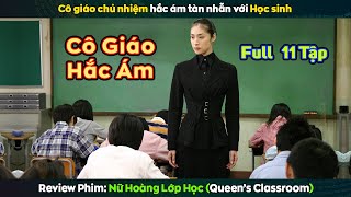 review phim Cô Giáo Hắc Ám Tàn Nhẫn Với Học Sinh || The Queens Classroom