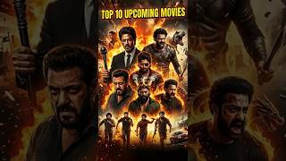TOP 10 UPCOMING MOVIES || Mass Action (2026-2027)|| SRK| Prabhas|Yash| Allu Arjun| Salman Khan