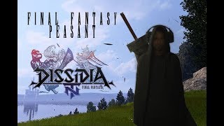 Final Fantasy Peasant Plays Dissidia NT (PS4 gameplay) - LAUNCH PLAY AT LAST!