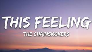 The Chainsmokers - This Feeling (Lyrics) ft. Kelsea Ballerini