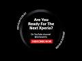Are You Ready For The Next Xperia?