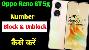 Oppo Reno 8T blacklist setting | Oppo Reno 8T 5g me number block unblock kaise kare
