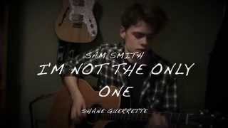 I'm Not The Only One - Sam Smith Cover - Shane Guerrette #HardRockRising chords