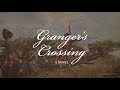 Granger's Crossing Trailer