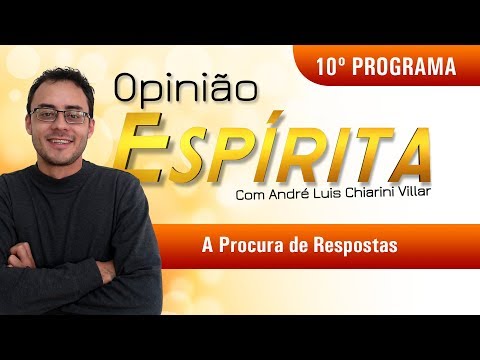 Programa Opinião Espírita - A Procura de Respostas