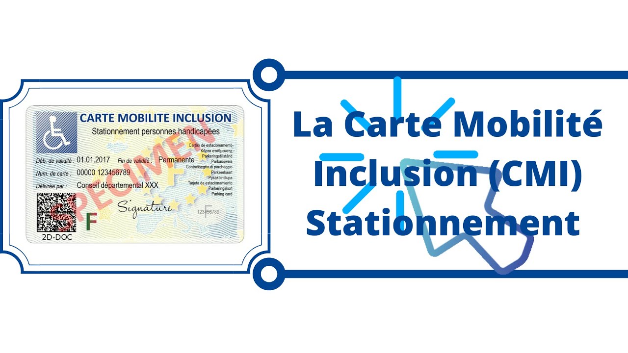 Carte de Stationnement Handicapé : Infos sur la Carte Mobilité Inclusion