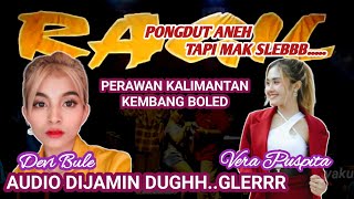 PERAWAN KALIMANTAN-KEMBANG BOLED - KENDANG RAMPAK - RAGIL PONGDUT