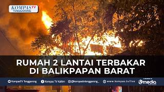 Two-Story House in West Balikpapan Gutted by Fire, s and Residents Conduct Quick Extingui...