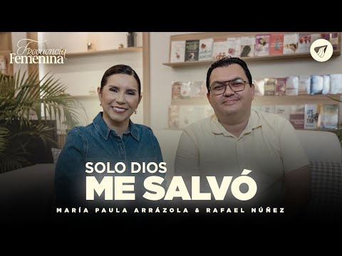 Podcast: Only God Saved Me | Pastor Ma. Paula Arrázola - Frecuencia Femenina