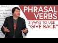 PHRASAL VERBS: 3 ways to use “give back” in English